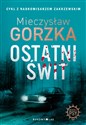 Ostatni świt - Mieczysław Gorzka