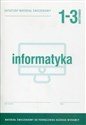 Informatyka 1-3 Dotacyjny materiał ćwiczeniowy Gimnazjum 