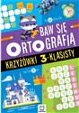 Baw się ortografią. Krzyżówki 3-klasisty Polish Books Canada