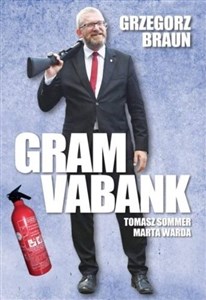 Grzegorz Braun Gram vabank to buy in USA