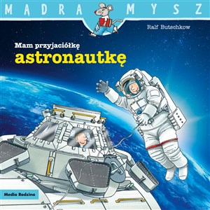 Mam przyjaciółkę astronautkę Canada Bookstore