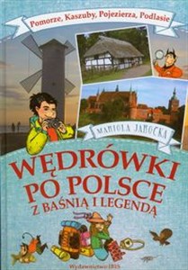 Wędrówki po Polsce z baśnią i legendą Pomorze Kaszuby Pojezierza Podlasie pl online bookstore