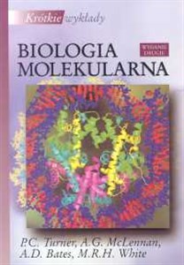 Krótkie wykłady Biologia molekularna  