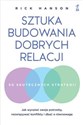 Sztuka budowania dobrych relacji Jak wyrażać swoje potrzeby, rozwiązywać konflikty i dbać o równowagę Canada Bookstore