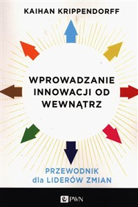 Wprowadzanie innowacji od wewnątrz Przewodnik dla liderów zmian pl online bookstore