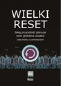 Wielki reset Jaką przyszłość planuje nam globalna władza. Dokumenty z komentarzem to buy in Canada