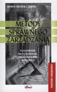 Metody sprawnego zarządzania Planowanie, motywowanie, organizowanie, kontrola. bookstore