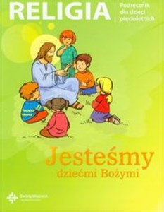 Jesteśmy dziećmi Bożymi Religia Podręcznik dla dzieci pięcioletnich online polish bookstore