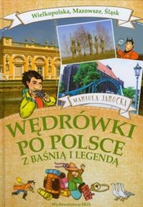 Wędrówki po Polsce z baśnią i legendą Wielkopolska Mazowsze Śląsk polish usa