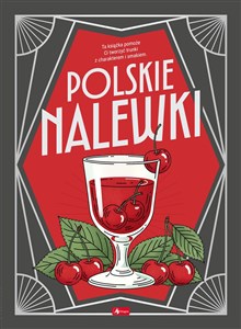 Polskie nalewki - Polish Bookstore USA