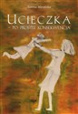 Ucieczka - po prostu konsekwencja 