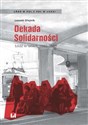 Dekada Solidarności Łódź w latach 1980-1989  