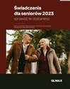 Świadczenia dla seniorów 2023 Sprawdź, ile dostaniesz  