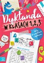 Dyktanda w klasach 1-3 Teksty do uzupełniania i dyktowania to buy in Canada