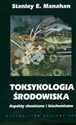 Toksykologia środowiska Aspekty chemiczne i biochemiczne Polish Books Canada