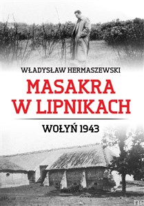 Masakra w Lipnikach Wołyń 1943 to buy in USA
