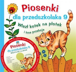 Piosenki dla przedszkolaka 9. Wlazł kotek na płotek i inne przeboje to buy in USA