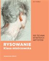 Rysowanie Klasa mistrzowska 100 technik wybitnych artystów - Guy Noble