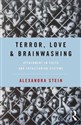 Terror, Love and Brainwashing Attachment in Cults and Totalitarian Systems books in polish