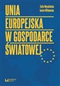 Unia Europejska w gospodarce światowej - Polish Bookstore USA