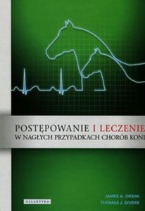 Postępowanie i leczenie w nagłych przypadkach chorób koni polish books in canada