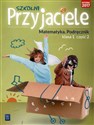 Szkolni Przyjaciele 1 Matematyka Podręcznik Część 2 Szkoła podstawowa - Jadwiga Hanisz