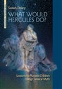 What Would Hercules Do? Lessons for Autistic Children Using Classical Myth  - Susan Deacy books in polish