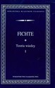 Teoria wiedzy Wybór pism Tom 1 - Johann Gottlieb Fichte