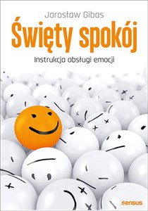 Święty spokój Instrukcja obsługi emocji Bookshop