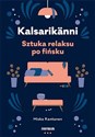 Kalsarikänni Sztuka relaksu po fińsku - Rantanen Miska