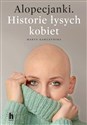 Alopecjanki Historie łysych kobiet chicago polish bookstore