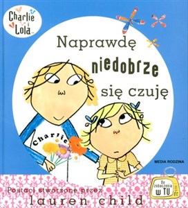 Naprawdę niedobrze się czuję 