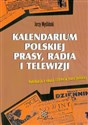 Kalendarium polskiej prasy, radia i telewizji Publikacja z okazji 350-lecia prasy polskiej polish books in canada