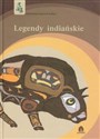 Legendy indiańskie Opowieści starych kultur polish books in canada