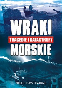 Wraki tragedie i katastrofy morskie 