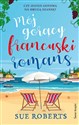 Mój gorący francuski romans - Polish Bookstore USA