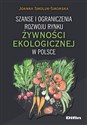 Szanse i ograniczenia rozwoju rynku żywności ekologicznej w Polsce  
