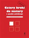 Cztery kroki do matury z języka polskiego. Zakres podstawowy Polish bookstore