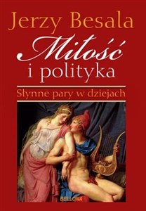 Miłość i polityka Słynne pary w dziejach Canada Bookstore