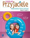 Szkolni Przyjaciele matematyka karty ćwiczeń klasa 3 część 1 edukacja wczesnoszkolna 171974 - Opracowanie Zbiorowe