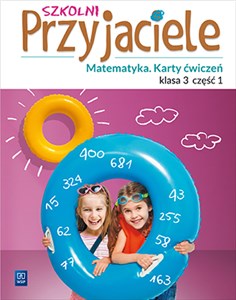 Szkolni Przyjaciele matematyka karty ćwiczeń klasa 3 część 1 edukacja wczesnoszkolna 171974 pl online bookstore