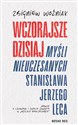 Wczorajsze dzisiaj Myśli nieuczesanych Stanisława Jerzego Leca polish books in canada