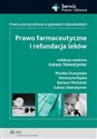 Prawo farmaceutyczne i refundacja leków Prawo ochrony zdrowia w pytaniach i odpowiedziach - Bartosz Michalski, Łukasz Sławatyniec, Monika Duszyńska, Katarzyna Kęska