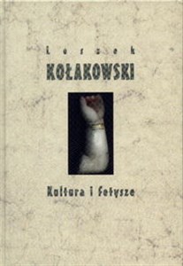 Kultura i fetysze Eseje Polish bookstore