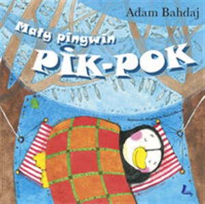 Mały pingwin Pik-Pok - Polish Bookstore USA