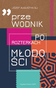 Przewodnik po rozterkach młodości  