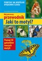 Mój pierwszy przewodnik Jaki to motyl? Poznaj 50 gatunków naszych motyli polish usa