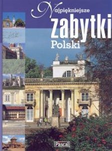 Najpiękniejsze zabytki Polski  