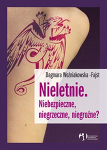 Nieletnie Niebezpieczne, niegrzeczne, niegroźne? to buy in Canada