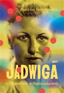 Jadwiga Opowieść o Stańczakowej Canada Bookstore